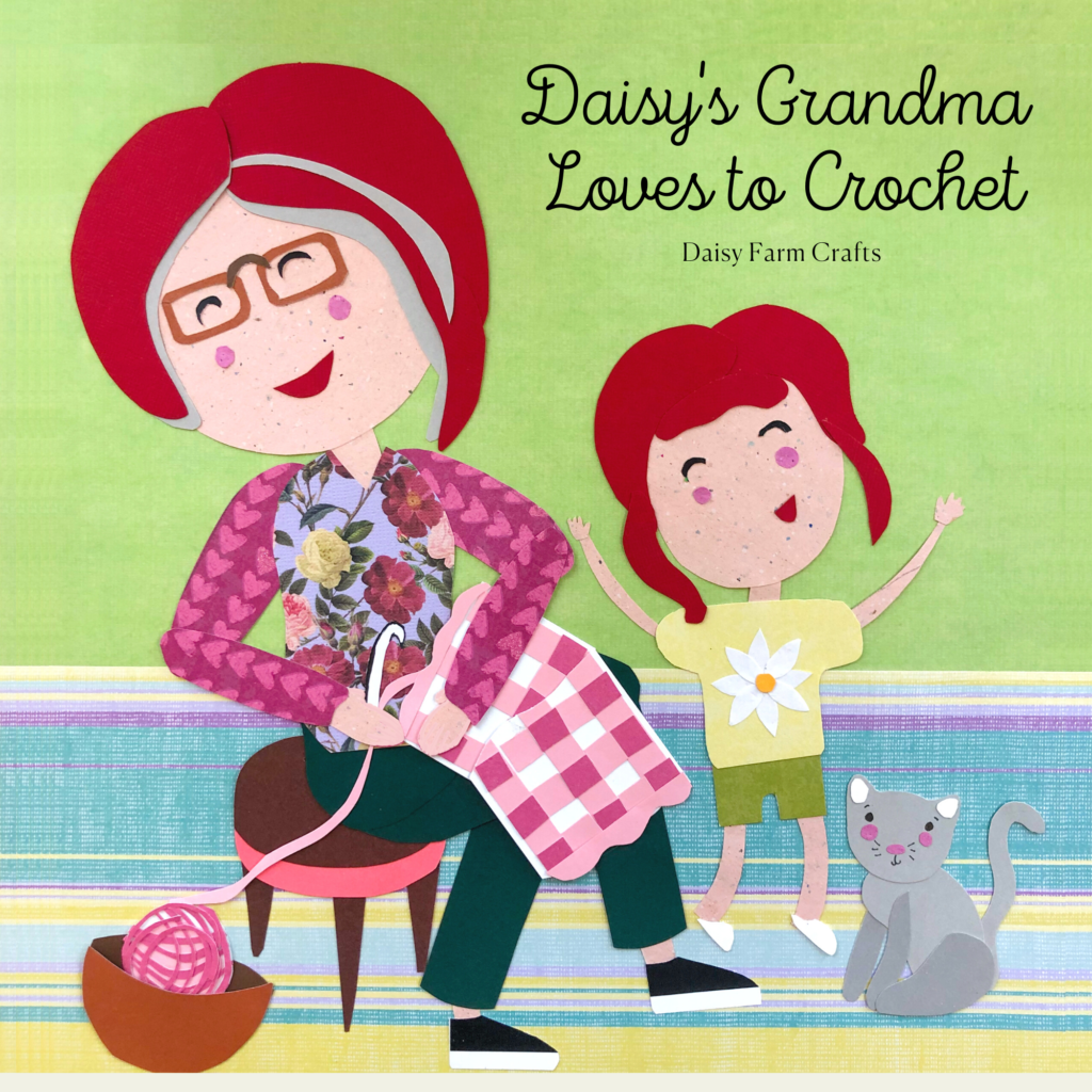 daisys grandma loves to crochet picture book